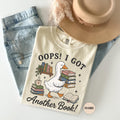Comfort Colors Got Another Book Goose Bookish Silly Reader Book Lover Tee Librarian Reading (1)