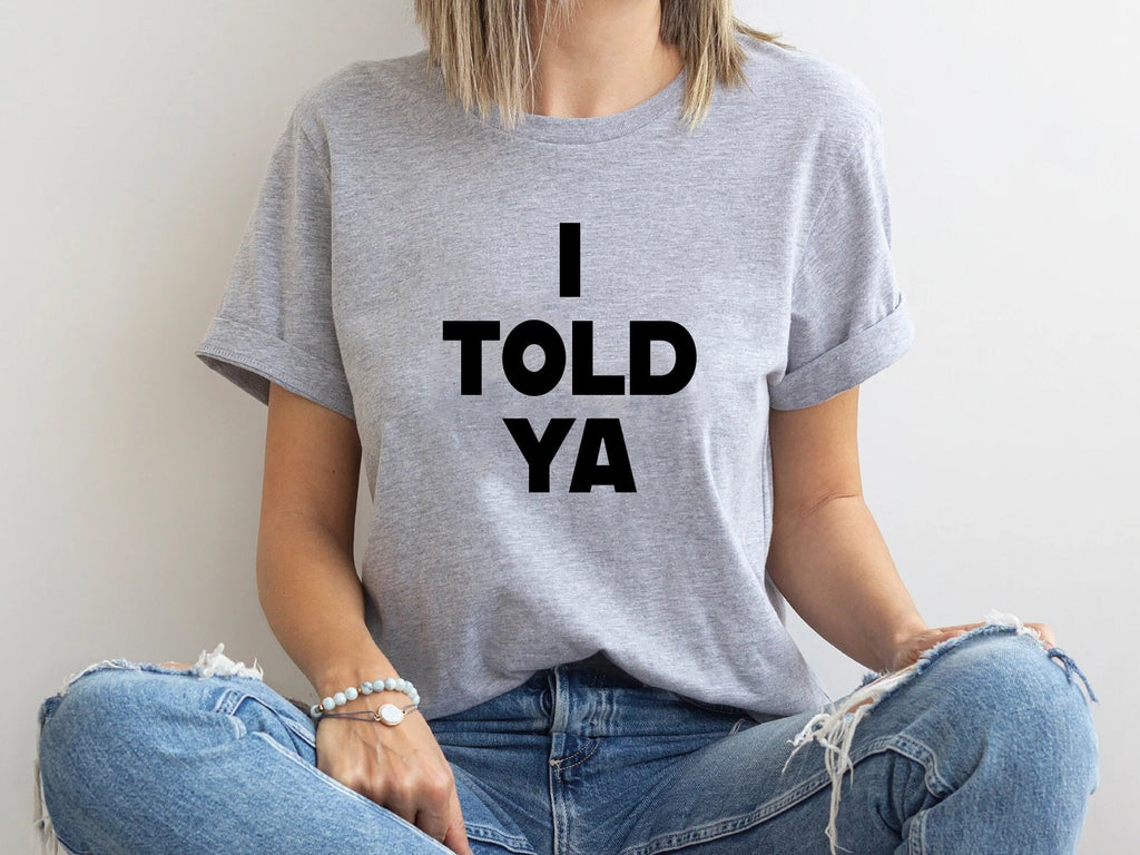 Told Ya Told Ya Told Ya - Told Ya Told Ya