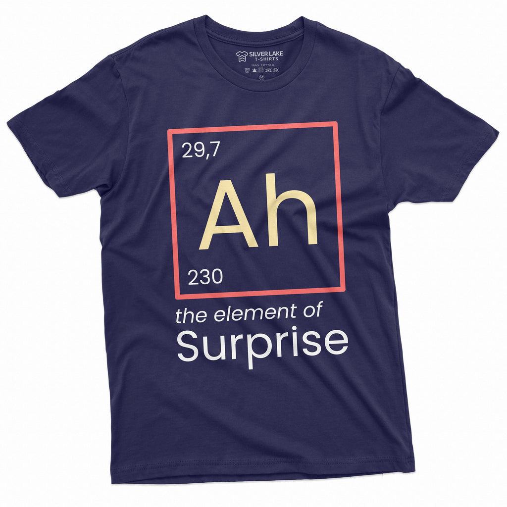 Ah Element Surprise Chemistry Chemist Periodic Table Birthday Tee Him Tee