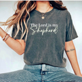 The Lord Is My Shepherd Christian T-Shirt, Great For Easter!