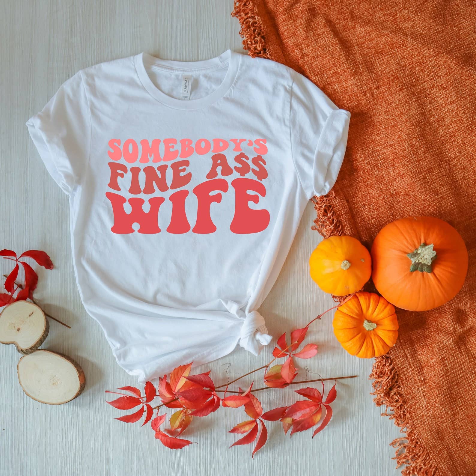 Somebody's Fine Ass Wife  T-Shirt