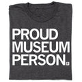 Proud Museum Person Charcoal Unisex