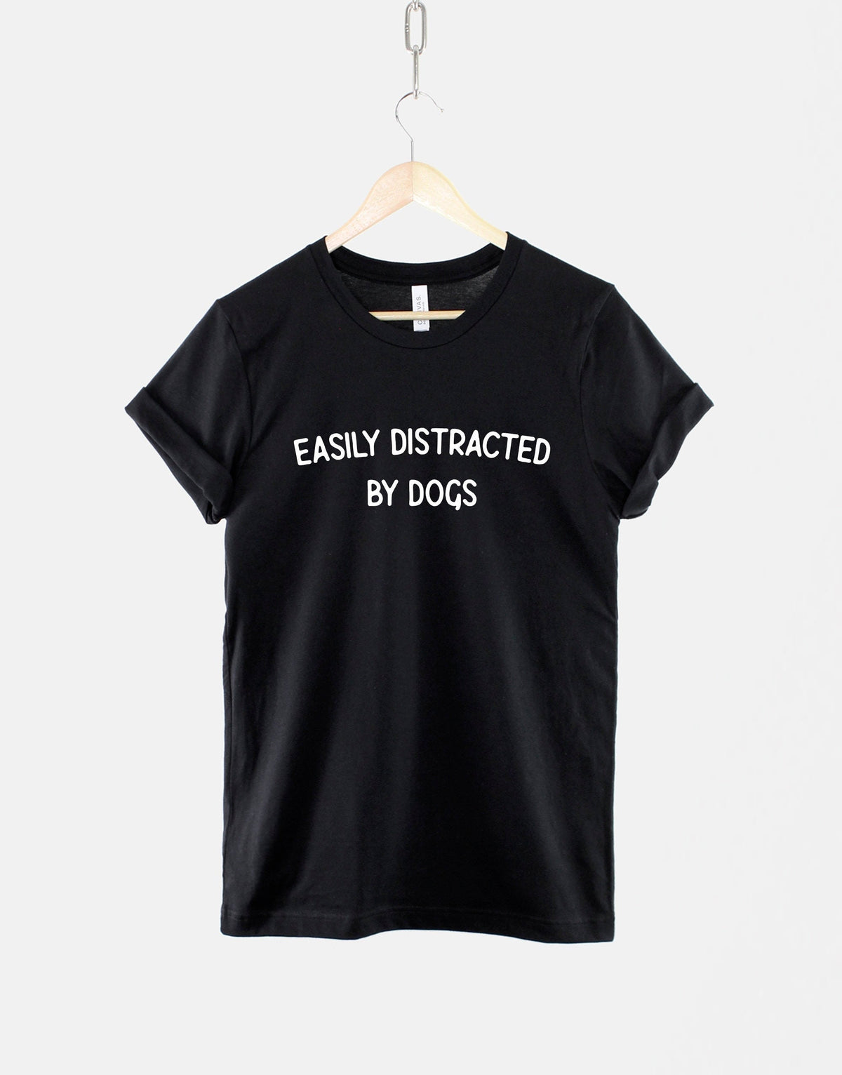 Easily Distracted Dogs Dog Lover Dog Mom Dog Lover Unisex