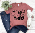 Let's Do This T-Shirt