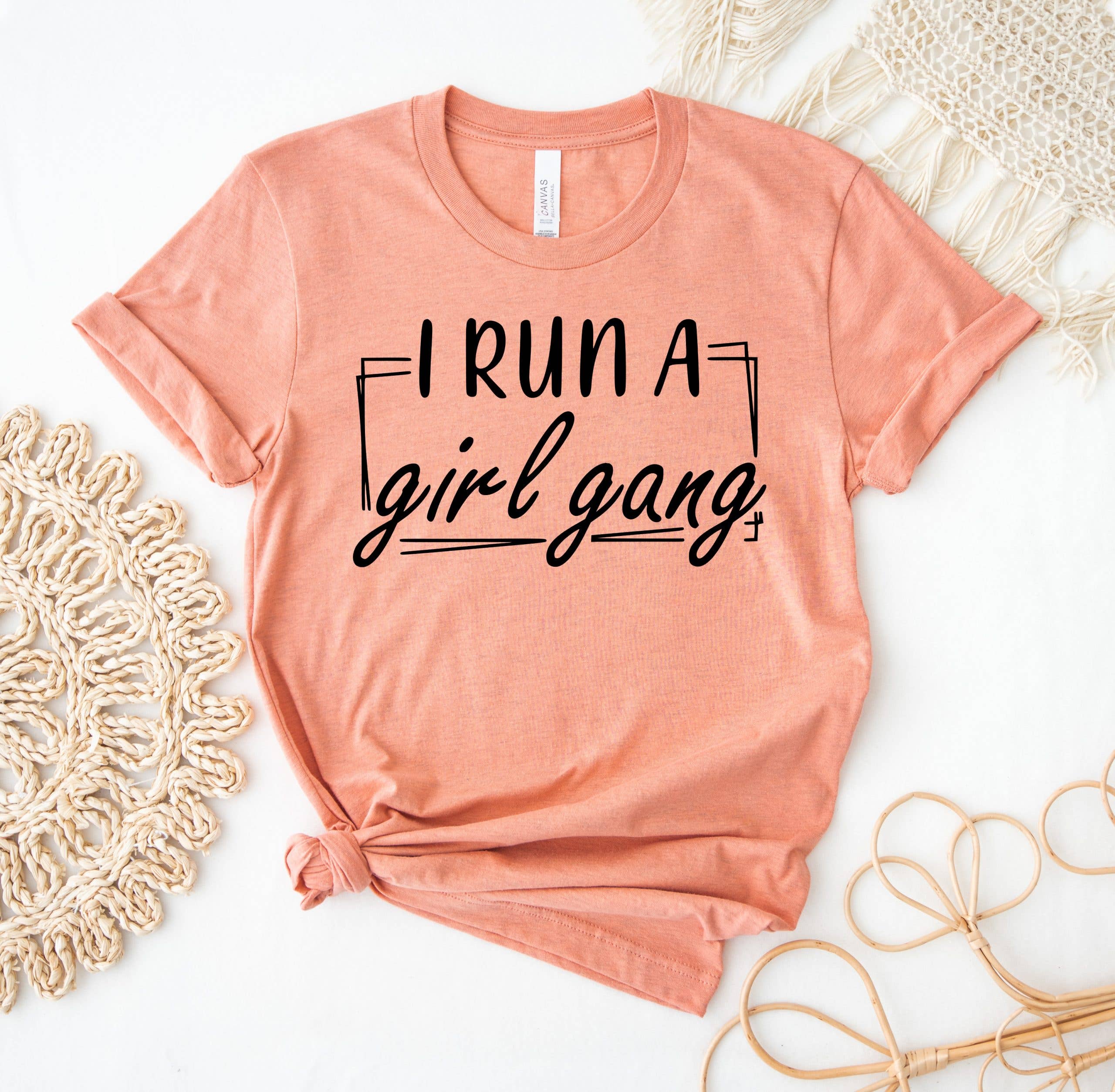 I Run A Girl Gang T-Shirt