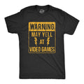 Warning: May Yell At Video Games Men's T Shirt