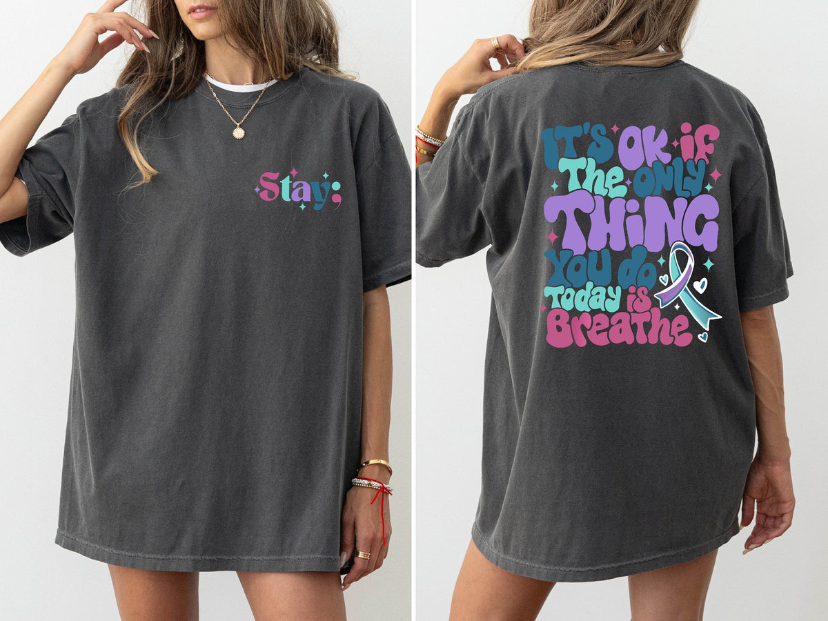 Suicide Prevention Comfort Colors Suicide Awareness Mental Health Stay Matter Tee Suicide Suppor