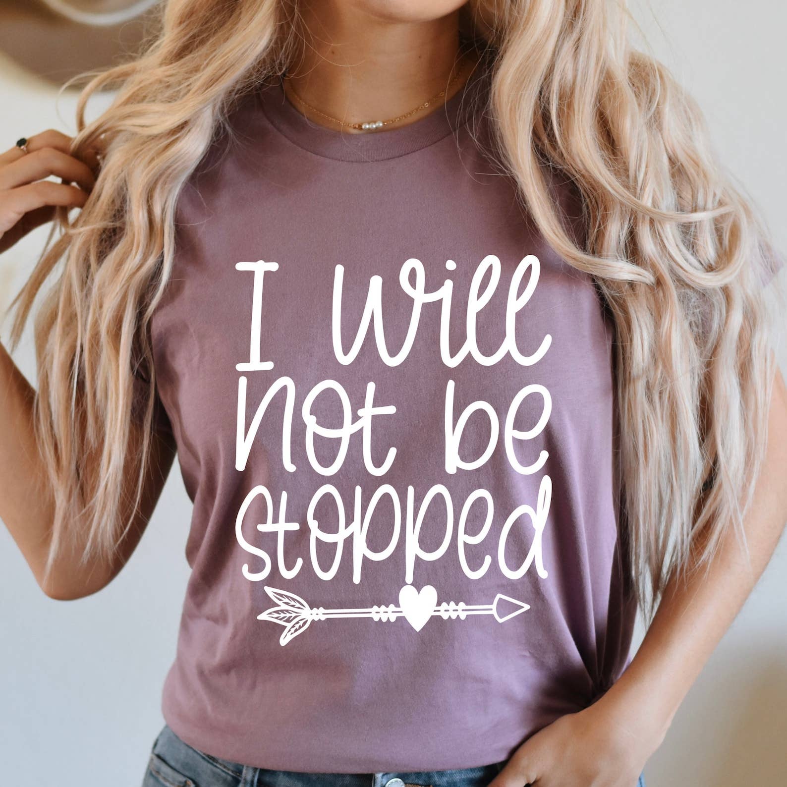 I Will Not Be Stopped T-Shirt