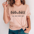Mom Mode All Day Every Day T-Shirt