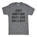 Just Another Sexy Bald Guy Men's T Shirt