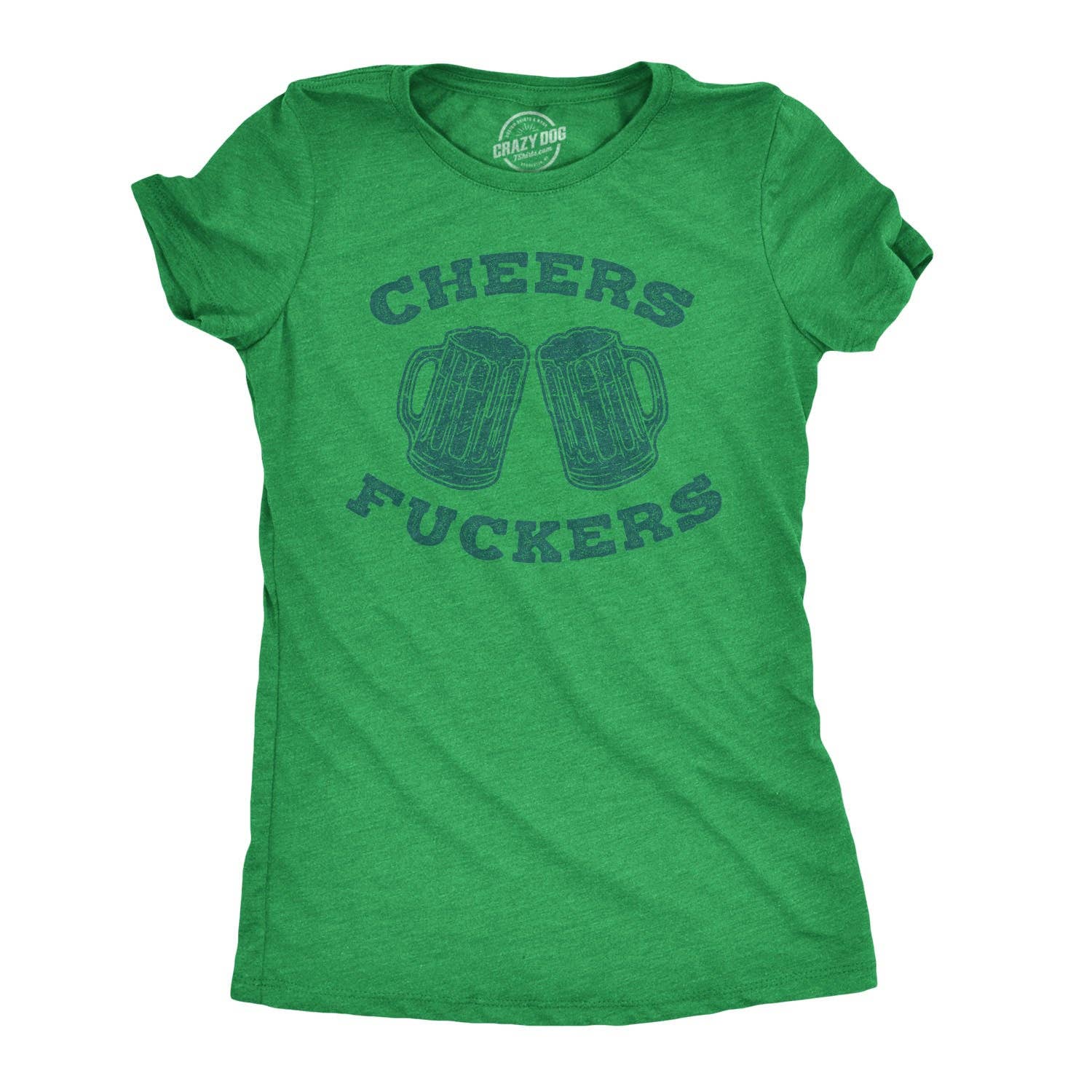 Cheers Fuckers Women's T Shirt