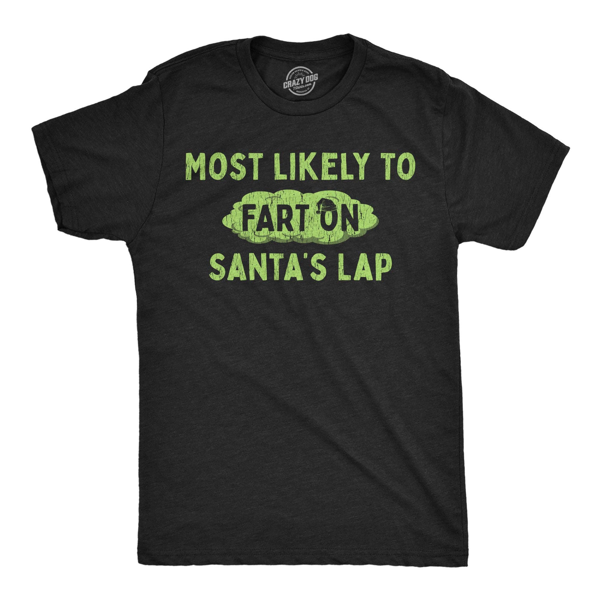 Most Likely To Fart On Santas Lap Men's T Shirt