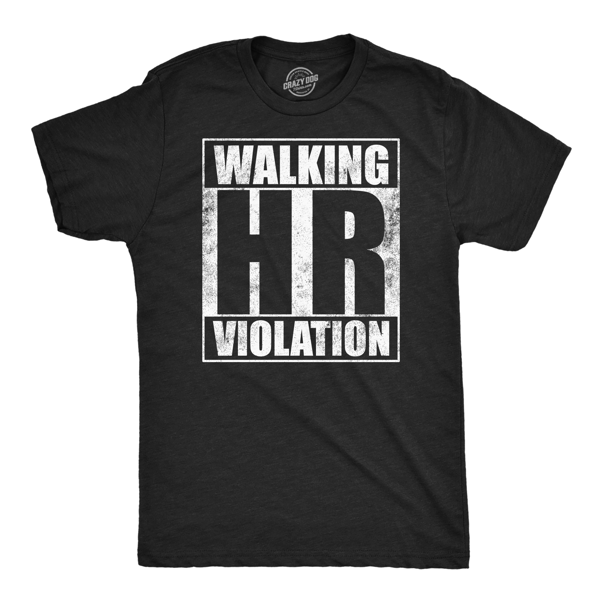 Walking Hr Violation Men's T Shirt