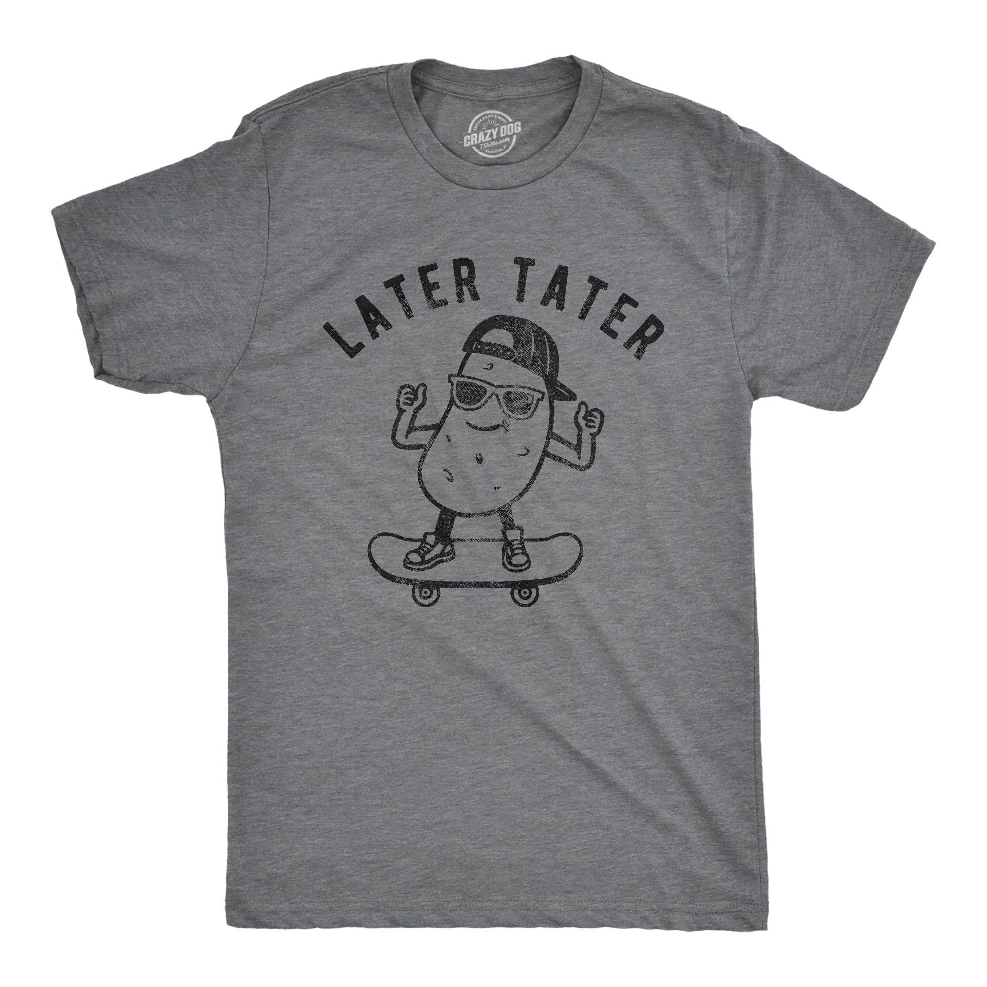 Later Tater Men's T Shirt