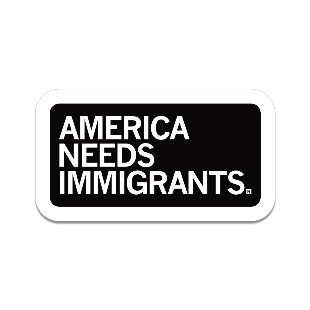America Needs Immigrants Die-Cut Sticker Unisex
