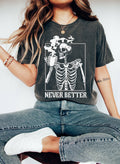 Never Better Skeleton Coffee Funny Vintage T-Shirt