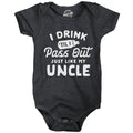 I Drink Til I Pass Out Just Like My Uncle Baby Bodysuit