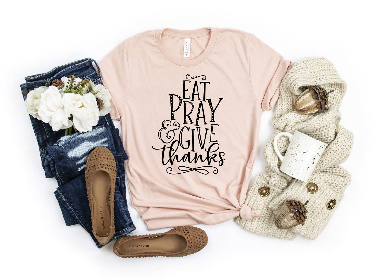Eat Pray and Give Thanks T-Shirt