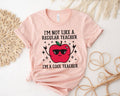 I'm Not Like A Regular Teacher  Shirt
