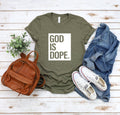 God Is Dope T-Shirt