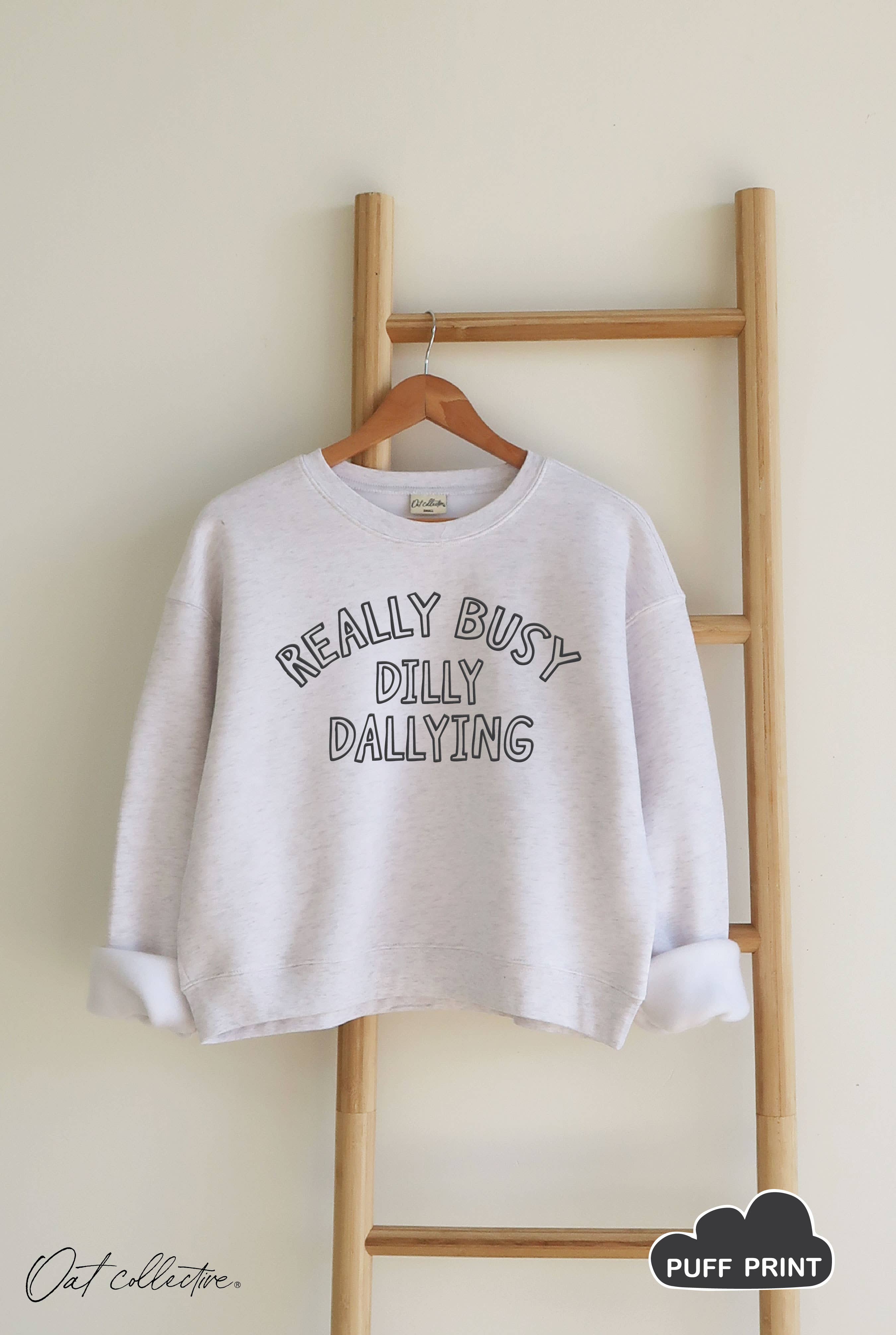 Really Busy Dilly Dallying Mid Cropped Graphic Sweatshirt