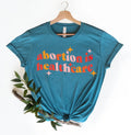 Abortion Is Healthcare T-Shirt