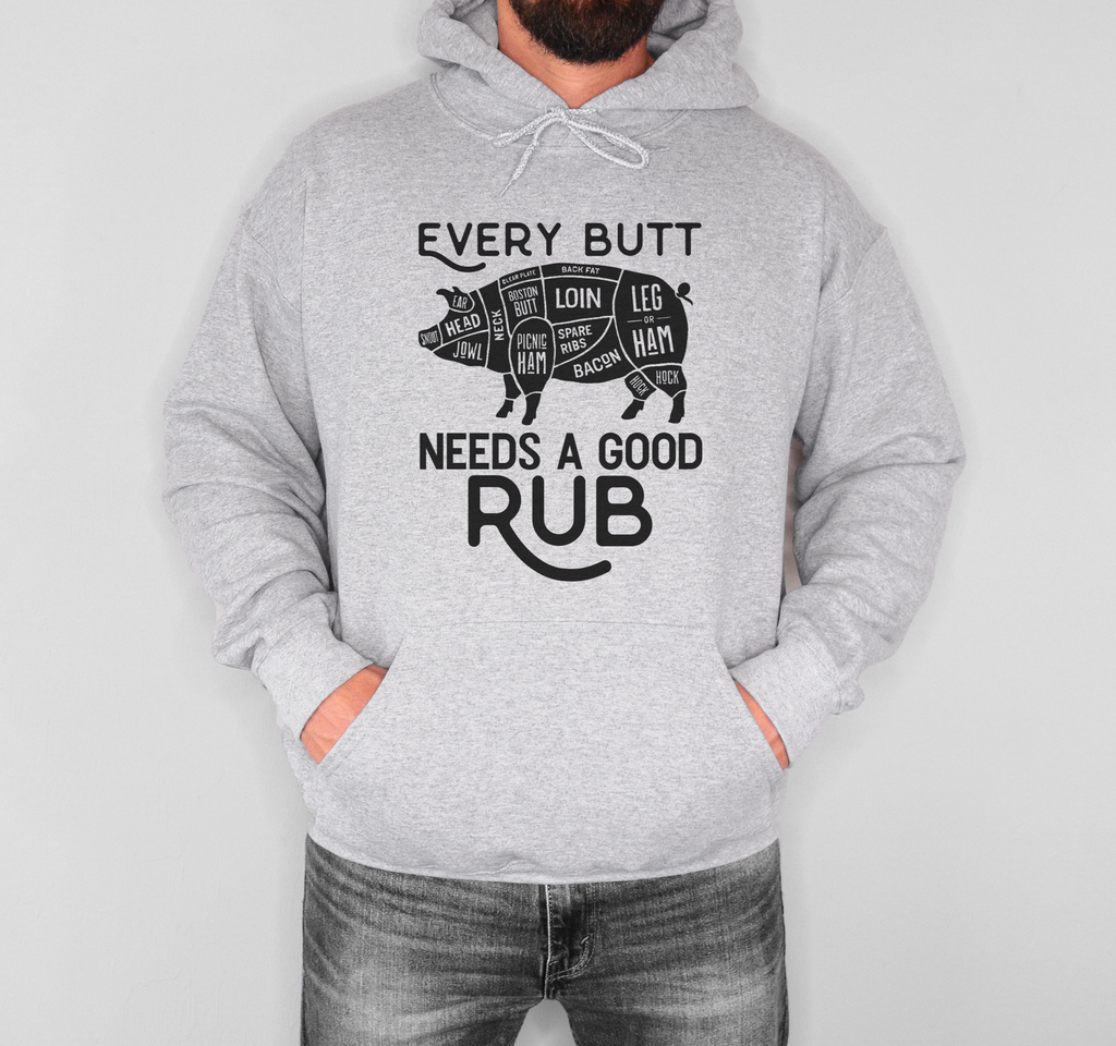 Every Butt Needs A Good Rub s and s Unisex