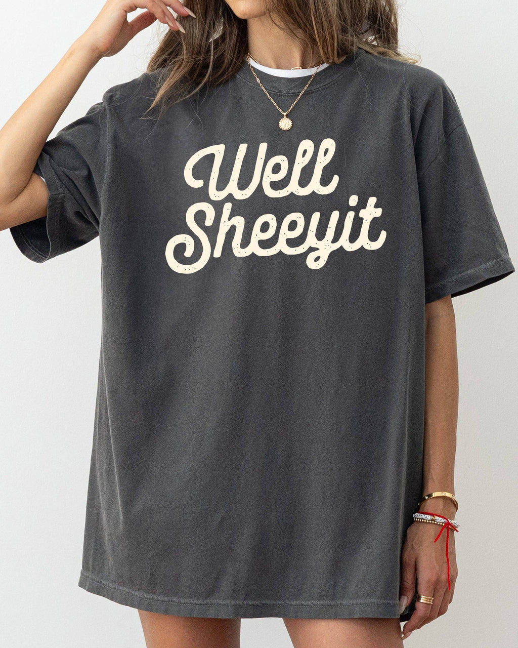 Well Sheeyit, Funny, Vulgar, Crude Shirt Unisex