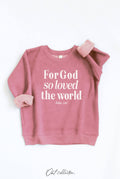 For God So Loved the World  Toddler Graphic Sweatshirt