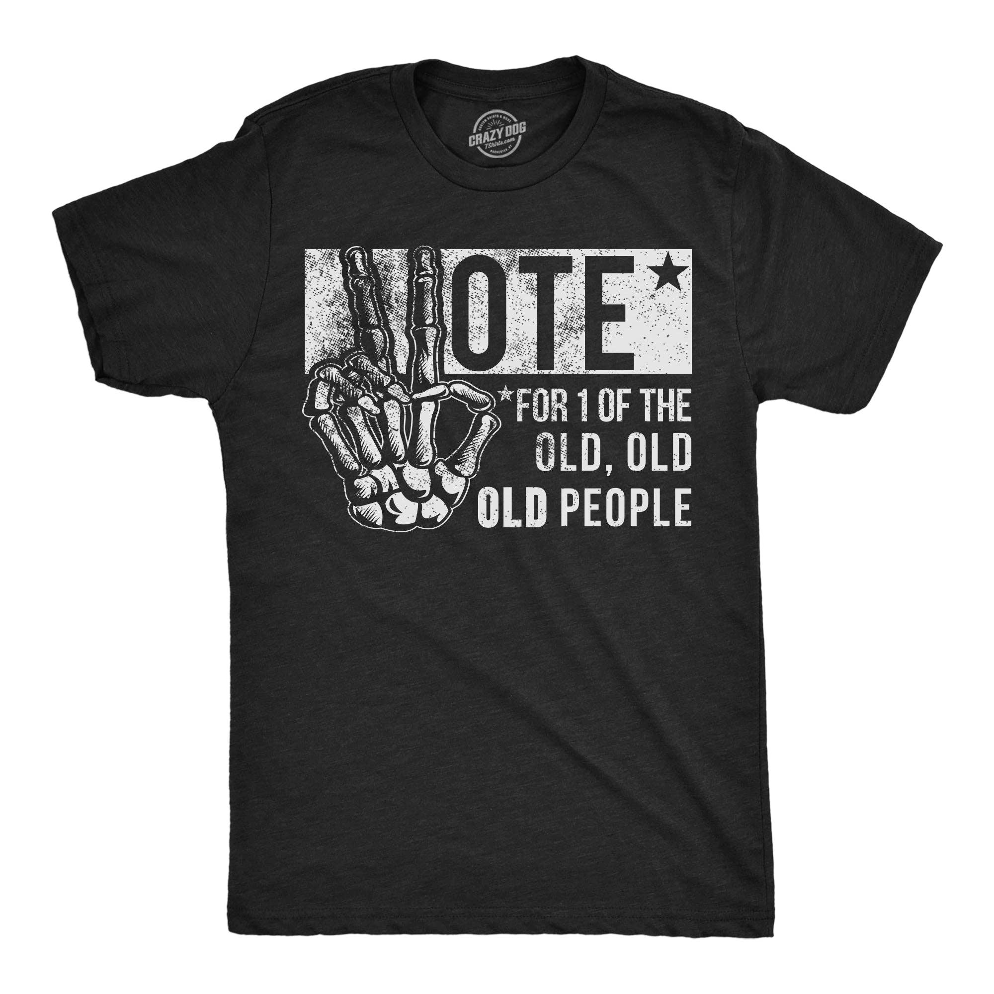 Vote For One of the Old People Men's T Shirt