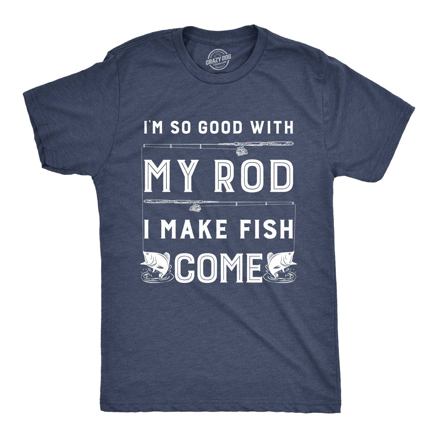 I Make Fish Come Men's T Shirt