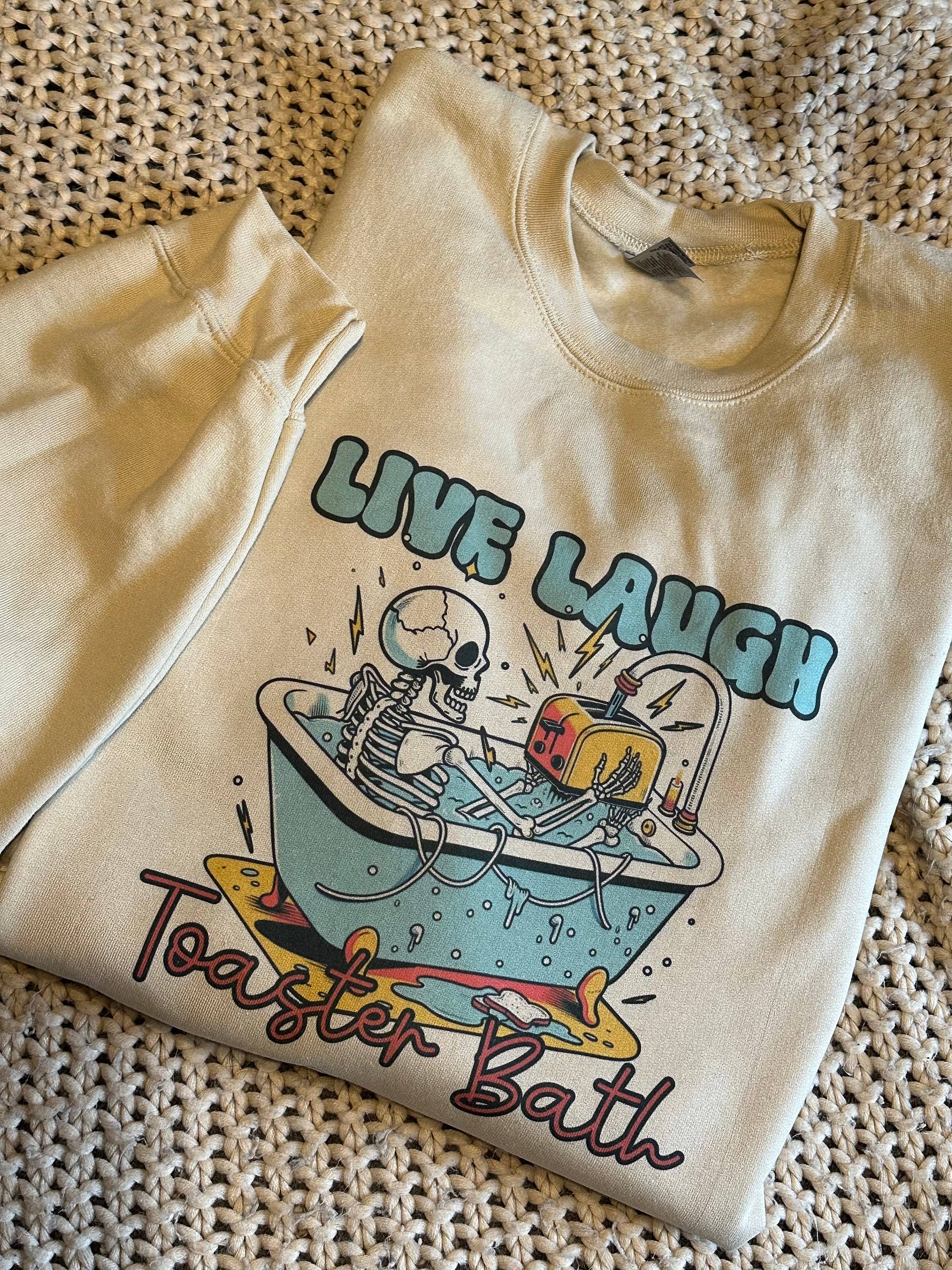 Live Laugh Toaster Bath Oversized Sweatshirt