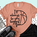 I'll Always Be Your Biggest Fan T-Shirt