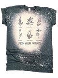 Pick Your Poison – Toxic Botanicals Signature Bleached Tee Unisex