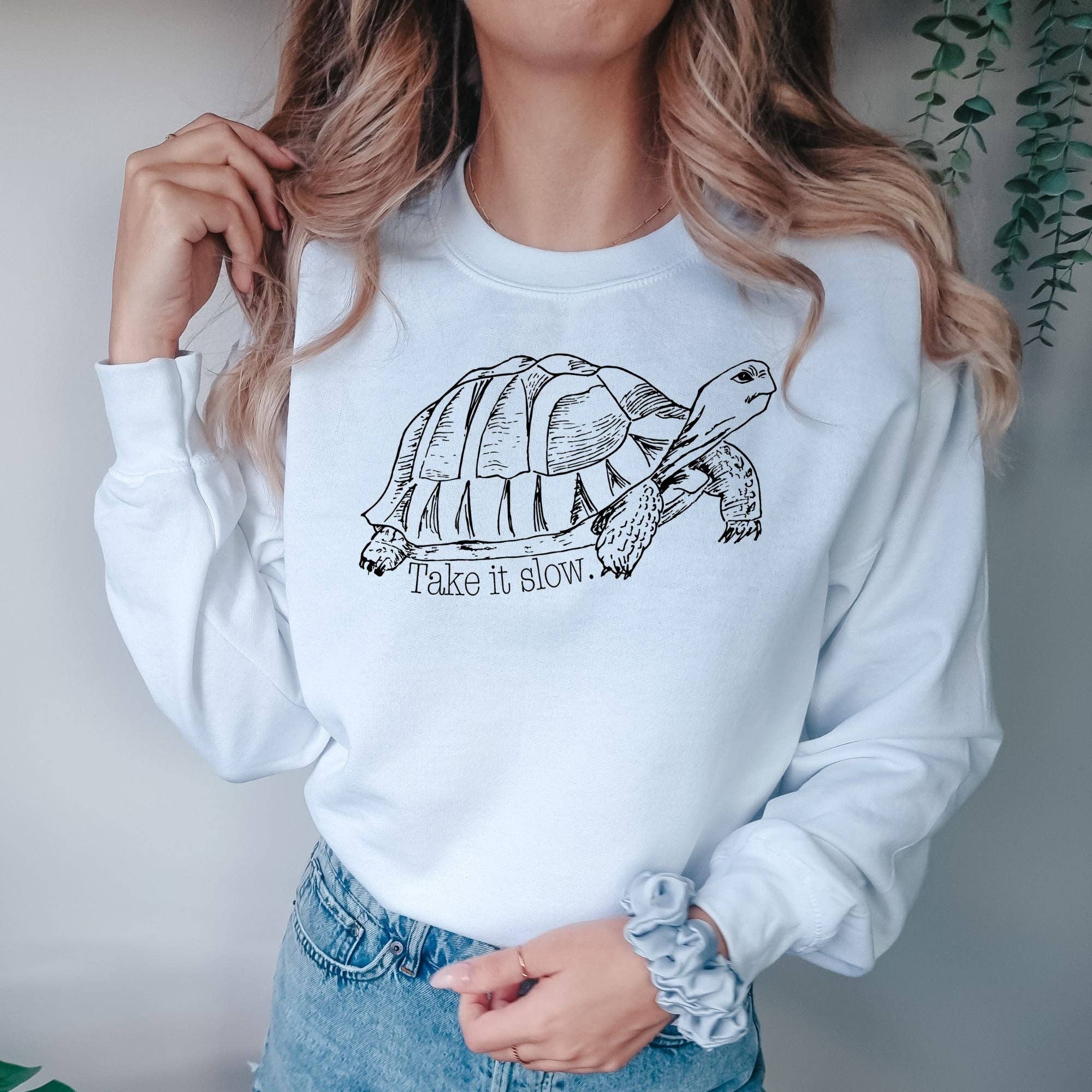 Take It Slow Funny Turtle Crewneck Sweatshirt Hoodie 277