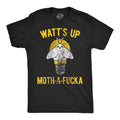 Watts Up Moth A Fucka Men's T Shirt