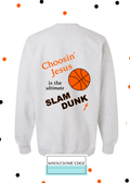 Choosin' Jesus & Basketball - Christian Sweatshirt