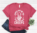 People Give Me the Creeps T-Shirt