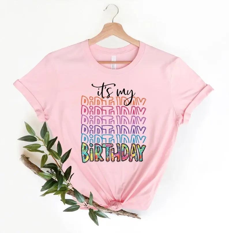 Its My Birthday T-Shirt