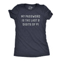 My Password Is the Last Eight Digits of Pi Women's T Shirt