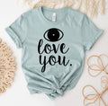 I Love You T-Shirt