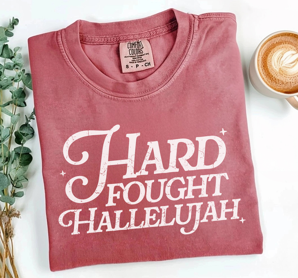 Hard Fought Hallelujah Shirt, Faith Tee, Comfort Colors® Unisex