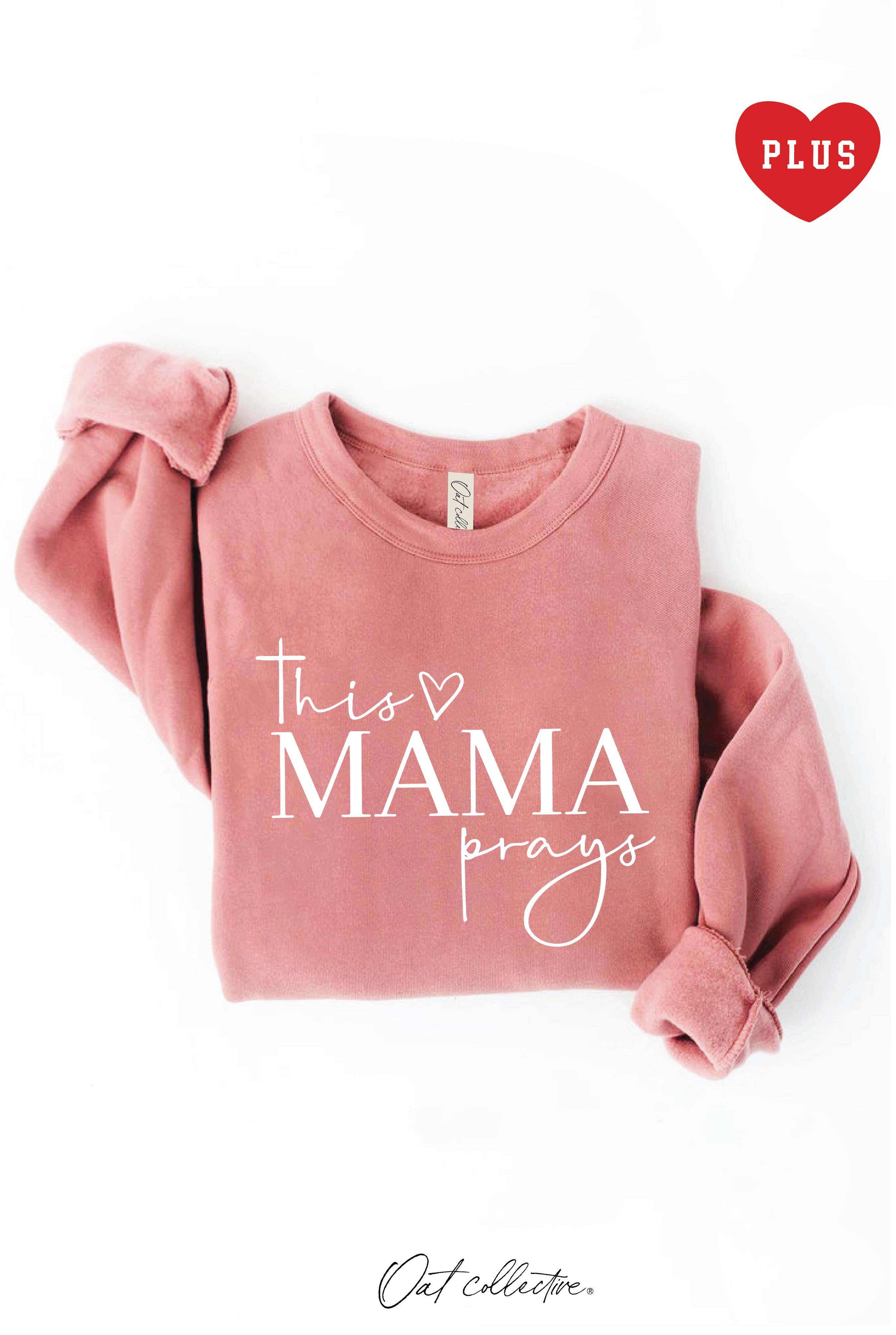 This Mama Prays Plus Graphic Sweatshirt