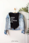 Sorry Can't Lacrosse Bye Graphic T-Shirt