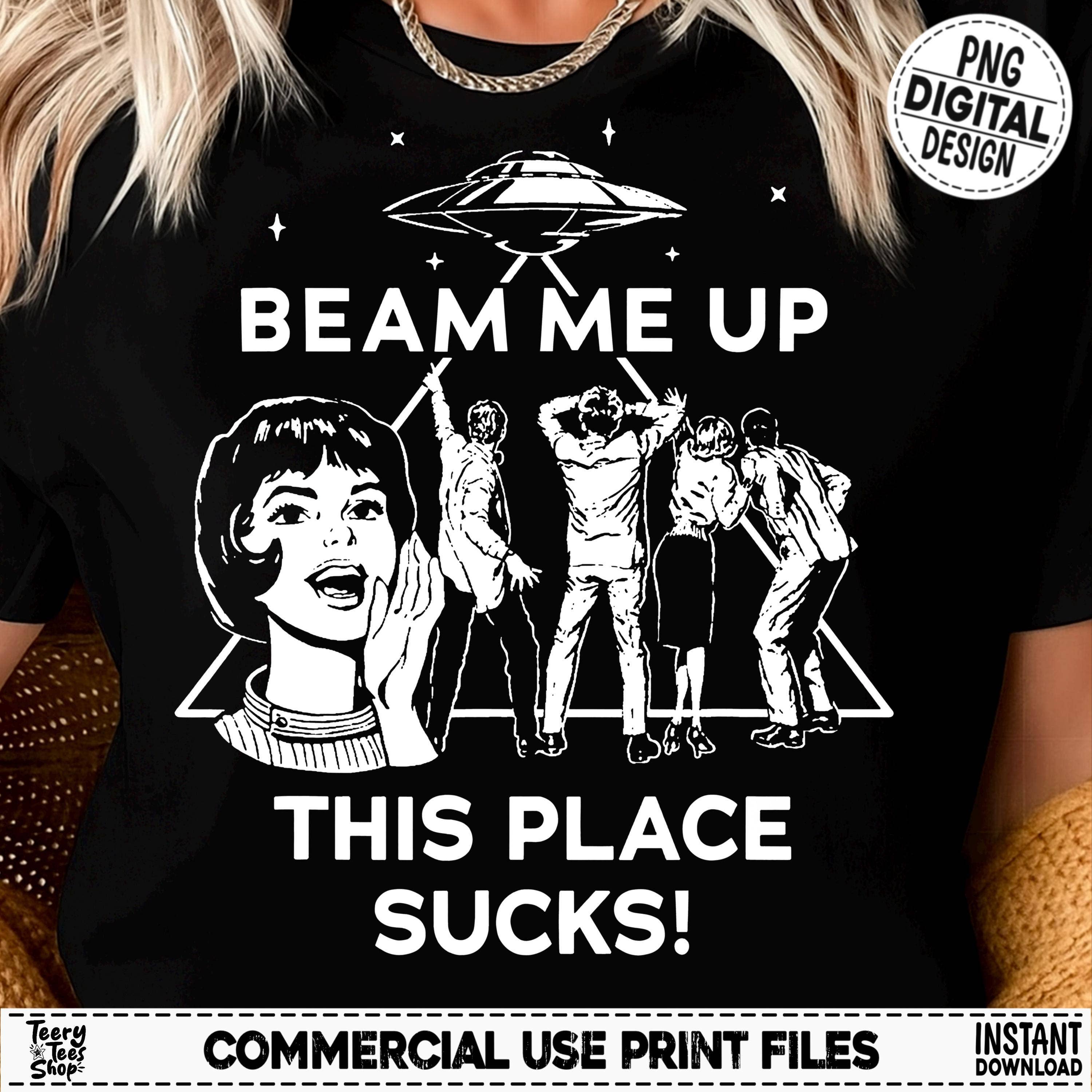 Beam Me Up This Place Sucks Space Humor Tee