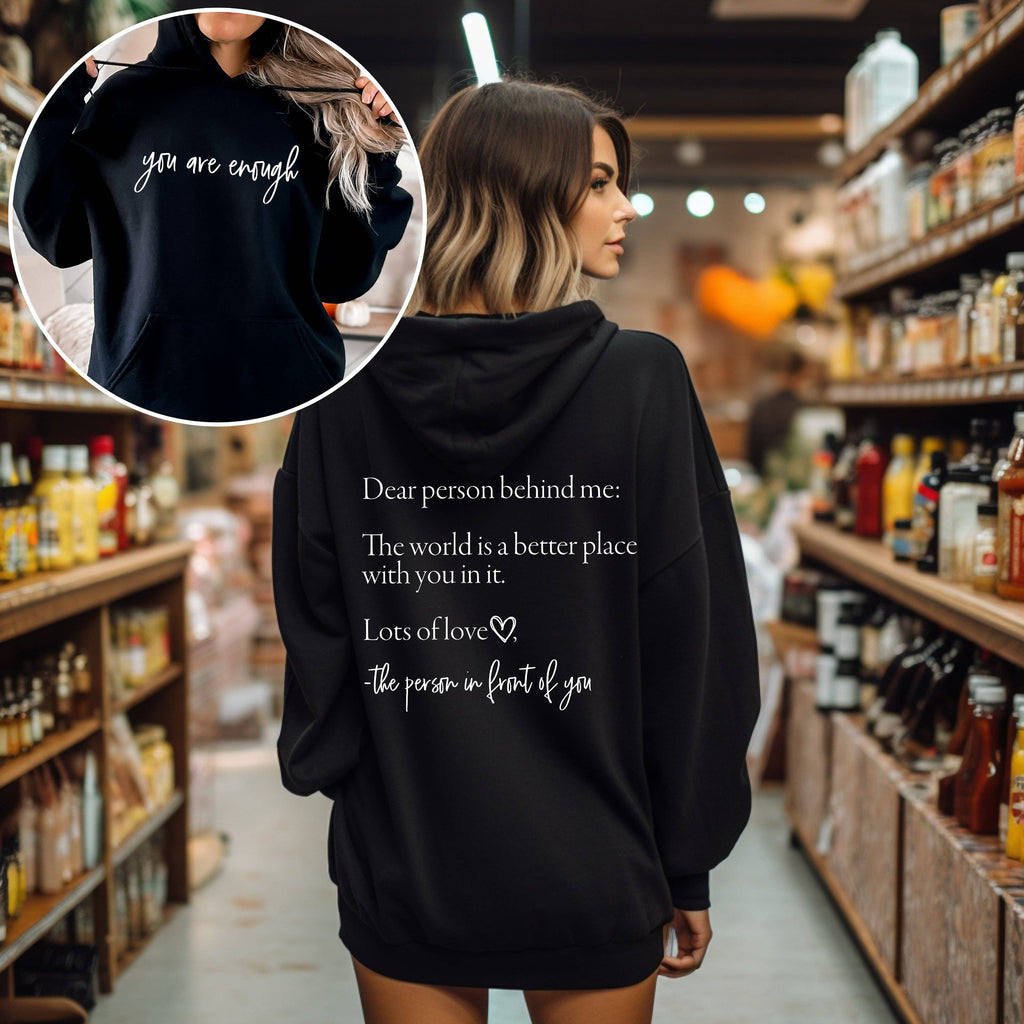 Dear Person Behind Me, You Are Enough Unisex