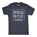 Pro Roe 1973 Men's T Shirt