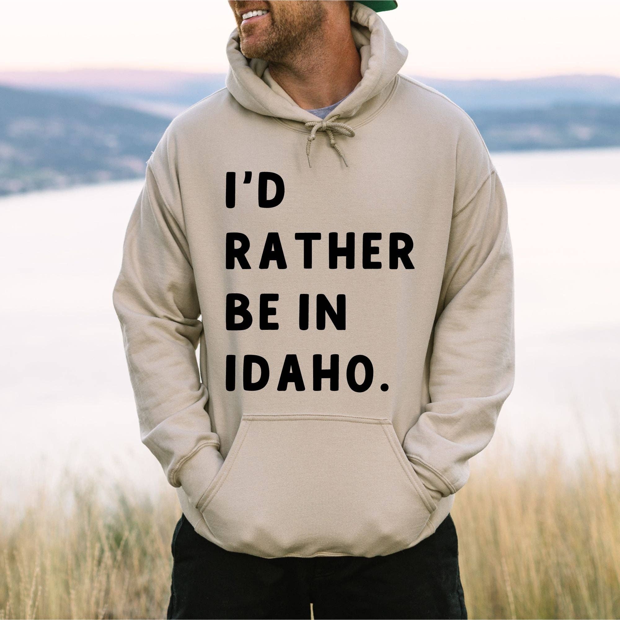 I'd Rather Be in Idaho Crewneck Sweatshirt Hoodie 280