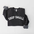 Shop Small Crewneck Sweatshirt Hoodie 184