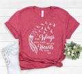 Your Wings Were Ready But My Hearts Were Not T-Shirt